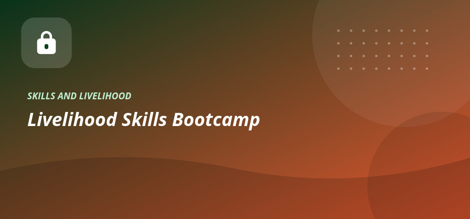 Livelihood Skills Bootcamp