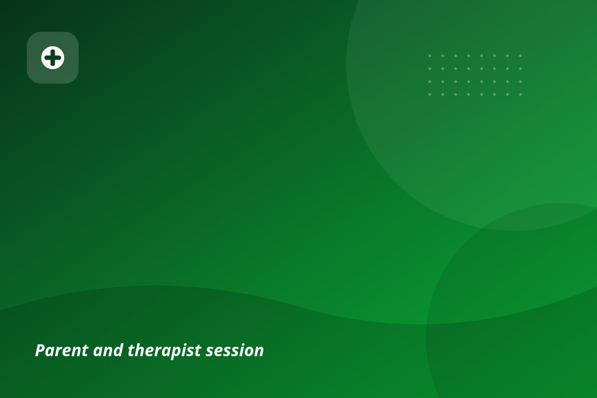 Parent and therapist session